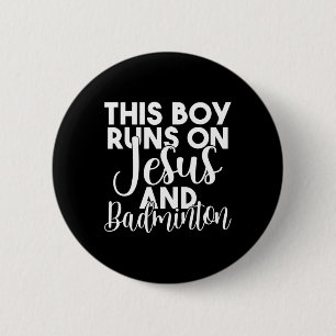Deze jongen rent op Jezus en Badminton Ronde Button 5,7 Cm