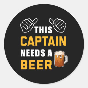 Deze kapitein heeft een bierliefhebber nodig ronde sticker