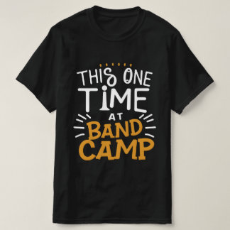 Deze keer op Band Camp T-shirt