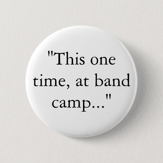 "Deze keer, op het kamp..." Ronde Button 5,7 Cm (Voorkant)