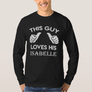 Deze kerel houdt van zijn ISABELLE valentijnshart T-shirt