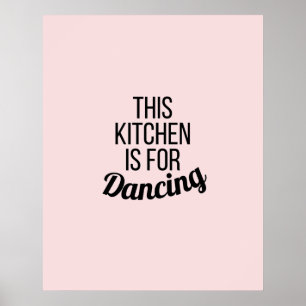 Deze keuken is voor dansen inspirerend citaat poster