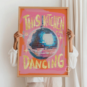 Deze keuken is voor dansende disco muurkunst poster