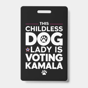 Deze kinderloze hondendame stemt Kamala-verkiezing Badge