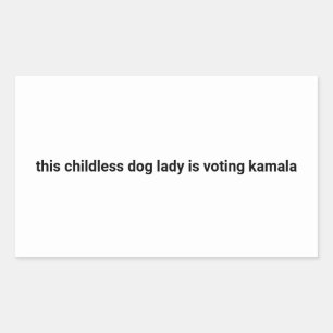 Deze kinderloze hondendame stemt kamala wit rechthoekige sticker