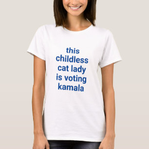 Deze kinderloze kattendame stemt op kamala blauwe  t-shirt