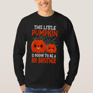Deze Kleine Pompoen Wordt Een Oudere Broer H T-shirt