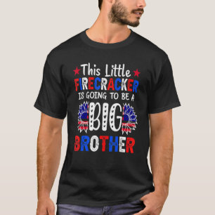Deze kleine vuurwerker wordt een grote broer t-shirt