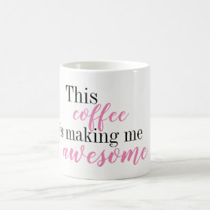 Deze koffie maakt me Geweldige Mok