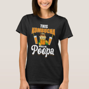 Deze kombucha maakt me Poopa Scobies Booch Kombuch T-shirt