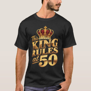 Deze Koning Regeert Op 50 Kroon 50 Jaar Oud 50e Ve T-shirt