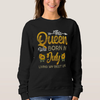 Deze Koningin Is Geboren In Juli Mijn Beste Leven  Trui