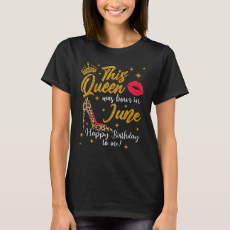 Deze Koningin Is Geboren In Juni Gefeliciteerd Met T-shirt