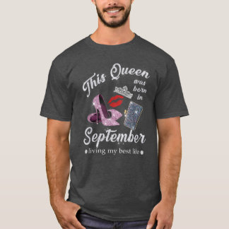 Deze koningin is geboren in september en leef mijn t-shirt