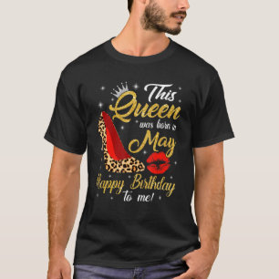 Deze koningin is in mei geboren t-shirt
