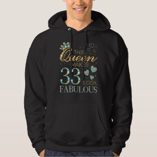 Deze koningin maakt 33 ziet er fantastisch 33e ver hoodie