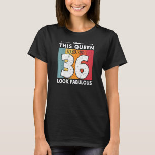 Deze koningin maakt 36 jaar 36 jaar verbluffend t-shirt