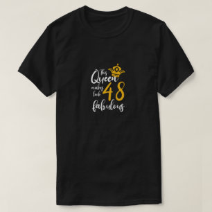 Deze koningin maakt 48 uiterlijk verbluffend, 48e t-shirt
