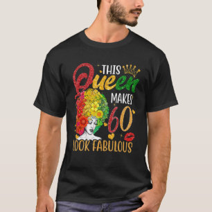 Deze koningin maakt 60 ziet er geweldig 60ste verj t-shirt