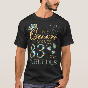 Deze koningin maakt 83 ziet er fantastisch 83e ver t-shirt
