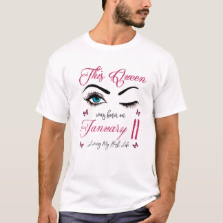 Deze koningin werd geboren op 11 januari met mijn t-shirt