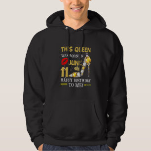 Deze koningin werd geboren op 11 juni en was blij hoodie