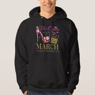 Deze koningin werd geboren op 21 maart en leef mij hoodie