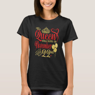Deze koningin werd geboren op 22 november 2010 t-shirt