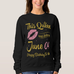 Deze koningin werd geboren op 4 juni... gelukkige trui