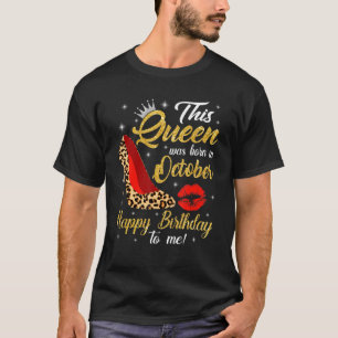 Deze koningin werd in oktober geboren t-shirt