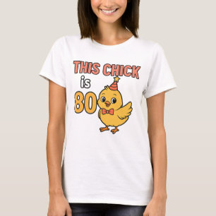 Deze kuiken is 80 Schattigee en leuke verjaardag T-shirt