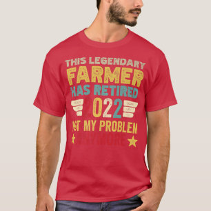 Deze legendarische boer is niet mijn probleem met t-shirt