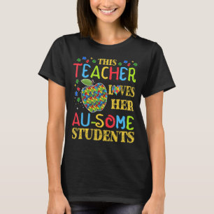 Deze leraar houdt van haar Au wat studenten autism T-shirt