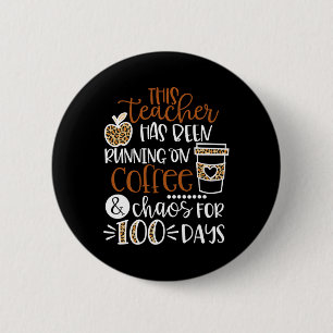 Deze leraar loopt op koffie en chaos ronde button 5,7 cm