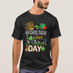 Deze leraar op de middelbare school houdt van St P T-shirt