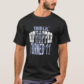 Deze Lil Hip Hopper draaide 11 Rap en Hip Hop Birt T-shirt