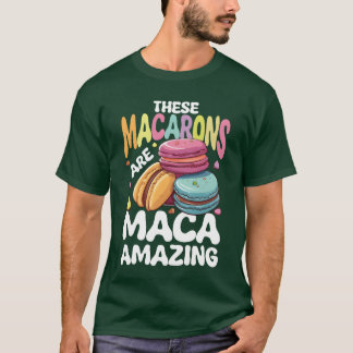 Deze Macarons zijn Macaamazing voor een Frans voed T-shirt