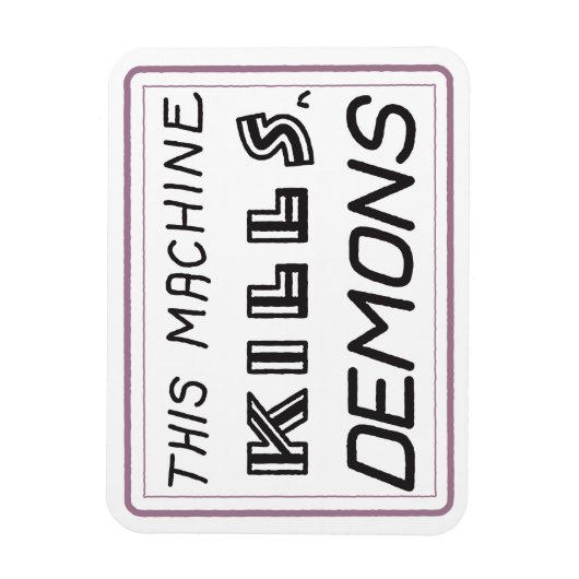 Deze machine doodt demonen magneet (Verticaal)