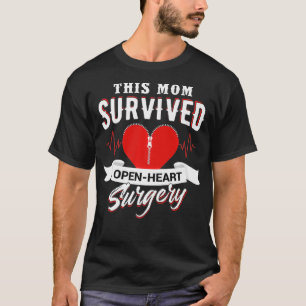 Deze mam heeft een open hartchirurgie overleefd t-shirt