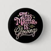 Deze mama is gloeiende Moederdag Ronde Button 5,7 Cm (Voorkant)