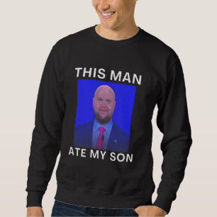 Deze man at mijn zoon Grappige meme Ironische Dwaz Trui