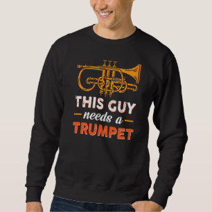 Deze man heeft een Trumpet nodig Trui