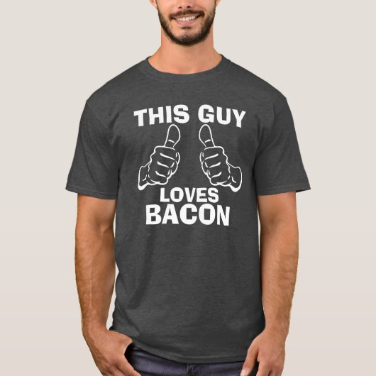 Deze man houdt van Bacon T-shirt (Voorkant)