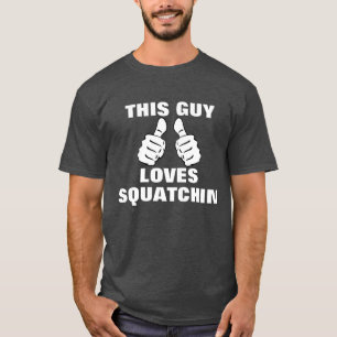 Deze man houdt van squatchinen t-shirt