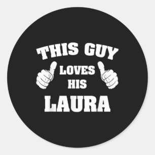 Deze man houdt van zijn Laura T Shirt Ronde Sticker
