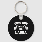 Deze man houdt van zijn Laura T Shirt Sleutelhanger (Voorkant)