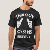 Deze man houdt van zijn MINERVA valentijn Jubileum T-shirt (Voorkant)