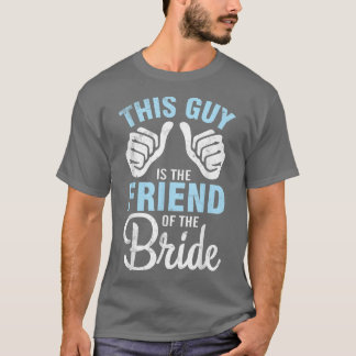 Deze man is de vriend van de Bride Groom Husband T-shirt