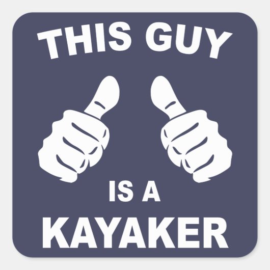 Deze man is een Kayaker Vierkante Sticker (Voorkant)