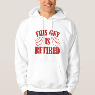 Deze man is gepensioneerd hoodie